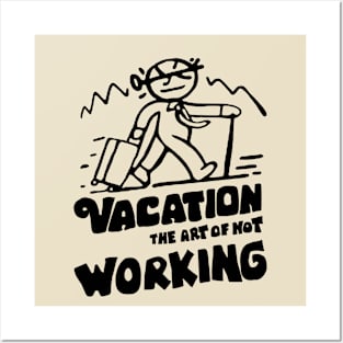 vacation holiday funny slogan Posters and Art